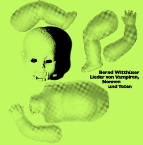 BERND WITTH�SER - Lieder von Vampiren, Nonnen und Toten