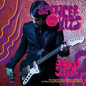JON SPENCER - Sings The Hits