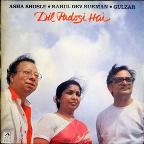  Asha Bhosle - Rahul Dev Burman - Gulzar  - Dil Padosi Hai
