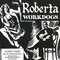  x WORKDOGS - ROBERTA