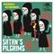 x SATAN'S PILGRIMS - PEREGRINAJE INSTROMUNDIAL
