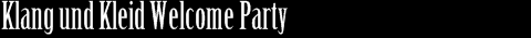 klang und kleid welcome party